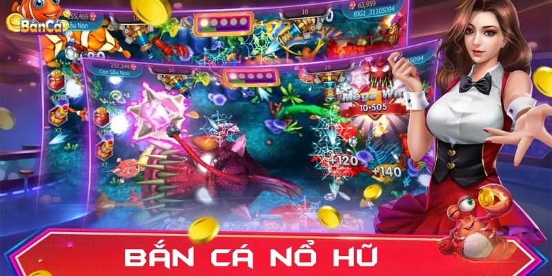 Bắn Cá Nổ Hũ - Khám Phá Top Game Hot Nhất Năm 2025