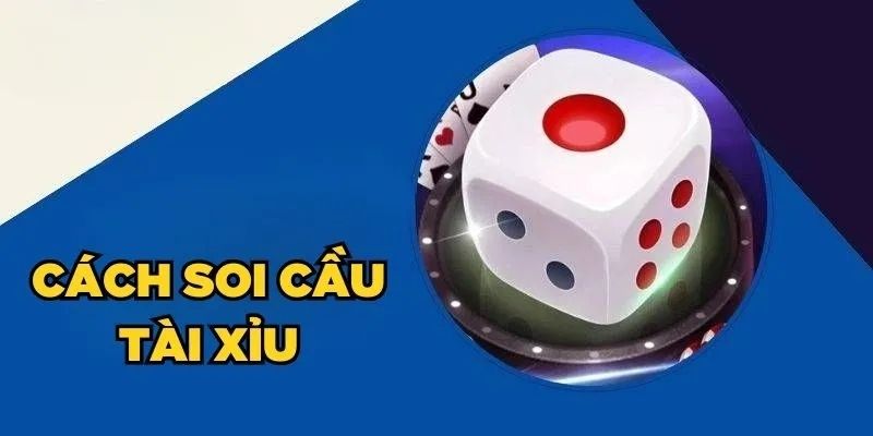 Cách Xem Cầu Tài Xỉu - Chuẩn Xác & Dễ Hiểu Cho Người Mới